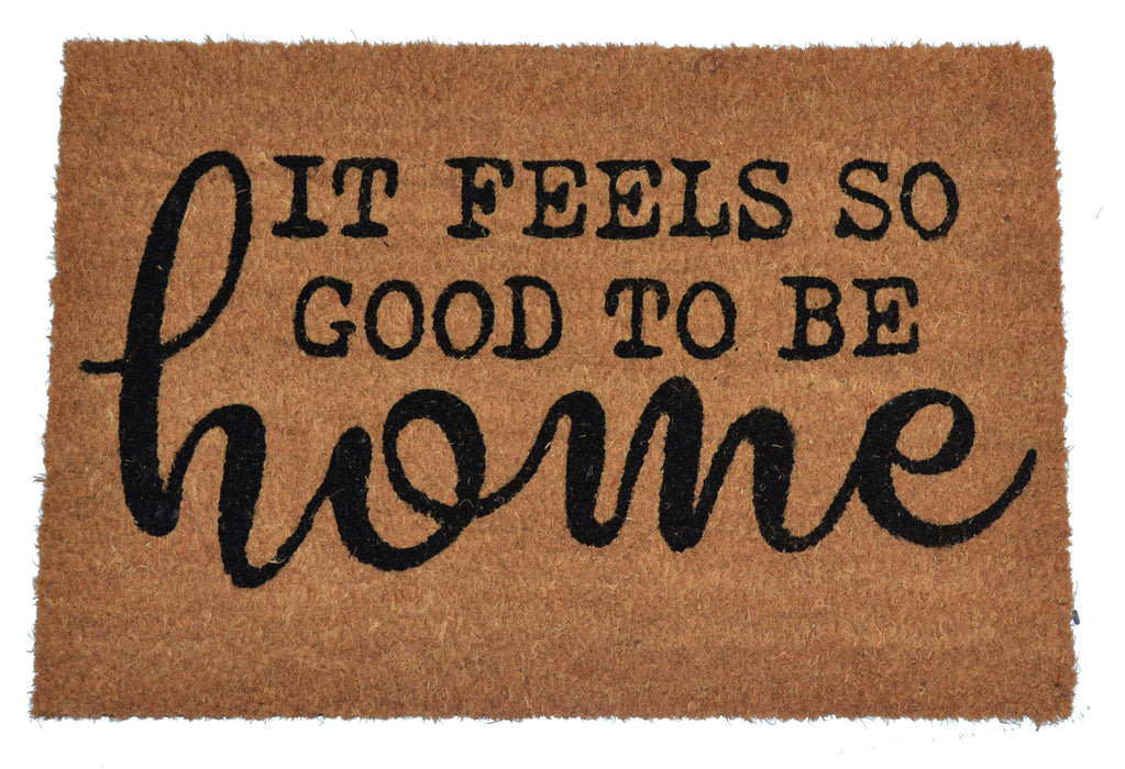 IT FEELS GOOD TO BE HOME - PRINTED COIR VINYL-BACKED DOORMAT